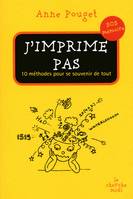 J'imprime pas, 10 méthodes pour se souvenir de tout