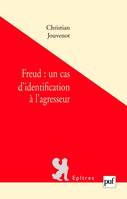 Freud, un cas d'identification à l'agresseur