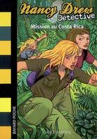 Nancy Drew détective, 7, Mission au Costa Rica