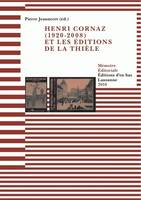 Henri Cornaz (1920-2008) et les Éditions de la Thièle, Avec 1 DVD