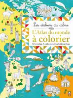 L'atlas du monde à colorier, 12 cartes à découvrir et détacher