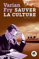 Varian fry, sauver la culture !