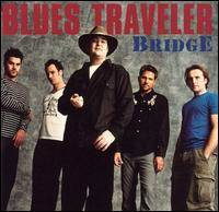 BLUES TRAVELER-BRIDGE