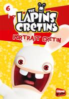 6, The Lapins crétins - Poche - Tome 06, Portrait crétin