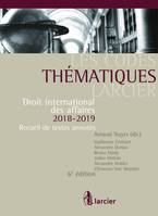 Code thématique - Droit international des affaires 2018-2019, Recueil de textes annotés