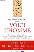 voici l'homme - conf de careme paris 2006, conférences de carême à Notre-Dame de Paris