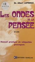 Les ondes de la pensée, Manuel pratique de télépathie provoquée