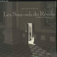 Les sous-sols du Révolu : Extraits du journal d'un expert, extraits du journal d'un expert