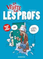 La vérité sur les profs, LA VERITE SUR LES PROFS