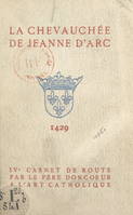 La chevauchée de Jeanne d'Arc, 1429, IVe carnet de route
