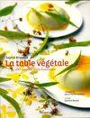 La table végétale. 100 recettes sans frontières, 100 recettes sans frontières
