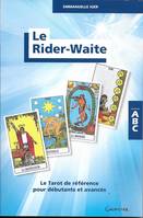 Le Rider-Waite - Le Tarot de référence pour débutants et avancés - ABC