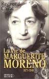 La vie de Marguerite Moreno, 1871-1948