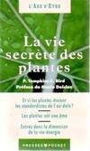 La vie secrète des plantes