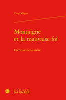 Montaigne et la mauvaise foi, L'écriture de la vérité