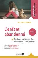 L'enfant abandonné, Guide de traitement des troubles de l'attachement