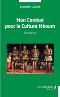 Mon Combat pour la Culture Mboum, Manifeste