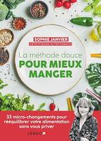 La méthode douce pour mieux manger