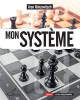 Mon système, tome 2, Le jeu positionnel