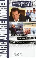 Pour le meilleur de soi ! 52 capsules de motivation pour vous surpasser !