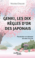 Genki, les dix règles d’or des japonais, Persévérer en donnant du sens à sa vie