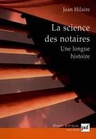 La science des notaires, une longue histoire