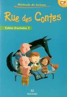 Rue des Contes CP  - Cahier d'activités 1, Volume 1