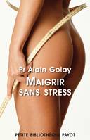 Maigrir sans stress