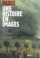 Paris une histoire en images, une histoire en images