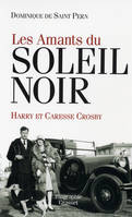 Les amants du Soleil noir, Caresse et Harry Crosby