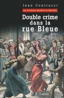 Les nouveaux mystères de Marseille, Double Crime dans la rue Bleue, roman