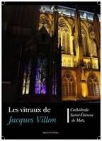 Les vitraux de Jacques Villon, Cathédrale Saint-Etienne de Metz