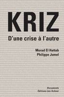 Kriz, d'une crise à l'autre