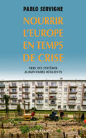 Nourrir l'Europe en temps de crise, Vers des systèmes alimentaires résilients