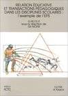 Relation éducative et transactions pédagogiques dans les disciplines scolaires : L'exemple de l'eps, l'exemple de l'EPS