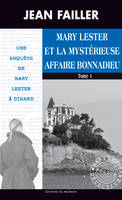 Une enquête de Mary Lester, 46, Mary Lester et la mystérieuse affaire Bonnadieu - Tome 1