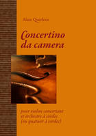 Concertino da camera, Pour violon concertant & orchestre (ou quatuor à cordes)