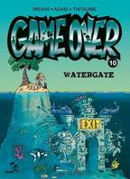 Game Over - Tome 10, Watergate