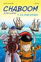 Chaboom et l'île au trésor, 1, Le chat pirate