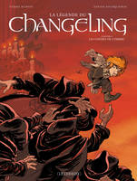 4, La Légende du Changeling - Tome 4 - Les lisières de l'ombre