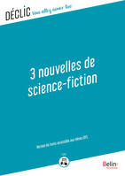 3 Nouvelles de science-fiction - DYS, Version du texte accessible aux DYS