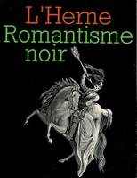 Cahier de L'Herne n° 34 : Romantisme Noir