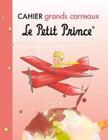 05 - CAHIER GRANDS CARREAUX LE PETIT PRINCE®