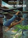 4, Le cycle de Cyann Tome IV : Les couleurs de Marcade