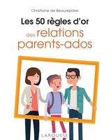 Les 50 règles d'or des relations parents-ados