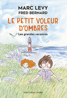 Le Petit Voleur d'ombres - Les Grandes vacances