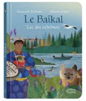 Le Baïkal: Lac des extrêmes