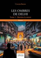 Les ombres de Delhi, Tome 1 : Derrière le miroir