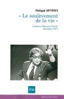 Le Soulevement de la Vie, Lettres a Maurice Clavel, Decembre 1971