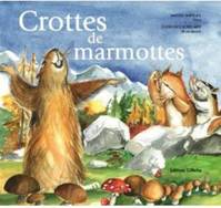 Crottes de marmottes, Crottes de marmottes